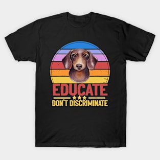 Educate Don't Discriminate Vintage - Dachshund lovers T-Shirt